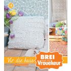 Brei saam met Vrouekeur 18: Vir die huis (EBOEK)